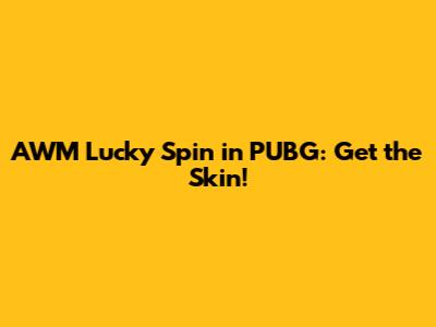 AWM Lucky Spin in PUBG: Get the Skin!