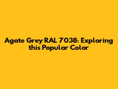 Agate Grey RAL 7038: Exploring this Popular Color