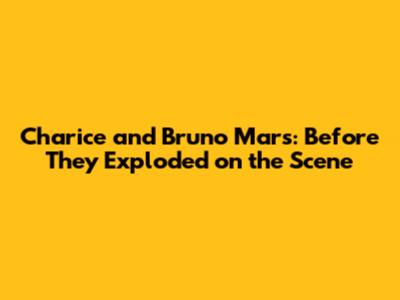 Charice and Bruno Mars: Before They Exploded on the Scene