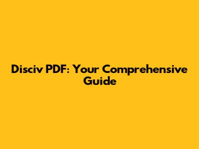 Disciv PDF: Your Comprehensive Guide