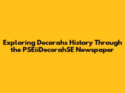 Exploring Decorah's History Through the PSEiiDecorahSE Newspaper
