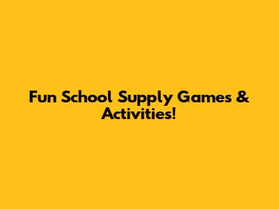 Fun School Supply Games & Activities!