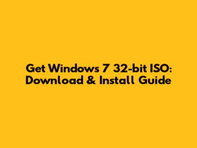 Get Windows 7 32-bit ISO: Download & Install Guide