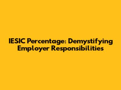 IESIC Percentage: Demystifying Employer Responsibilities