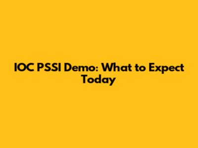 IOC PSSI Demo: What to Expect Today