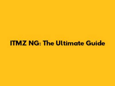 ITMZ NG: The Ultimate Guide