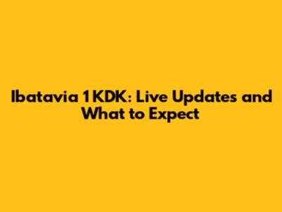 Ibatavia 1 KDK: Live Updates and What to Expect