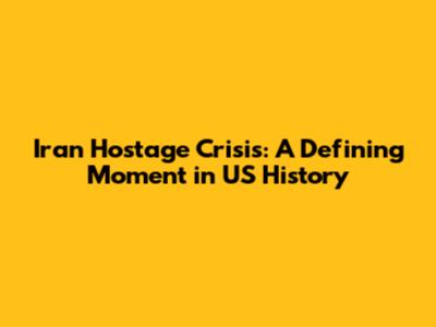 Iran Hostage Crisis: A Defining Moment in US History