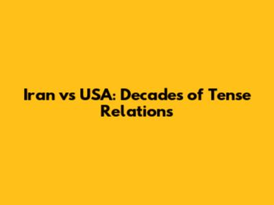 Iran vs USA: Decades of Tense Relations