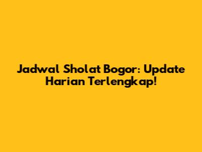 Jadwal Sholat Bogor: Update Harian Terlengkap!