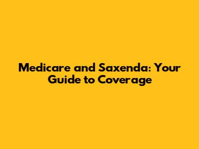 Medicare and Saxenda: Your Guide to Coverage