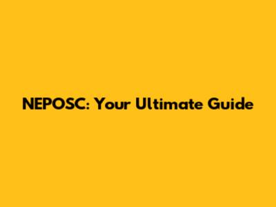 NEPOSC: Your Ultimate Guide