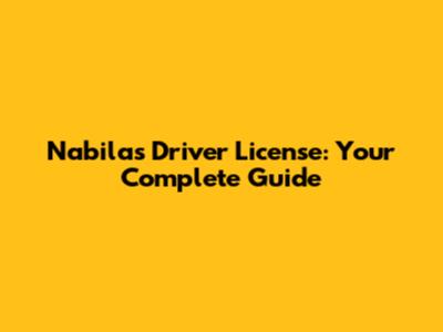 Nabila's Driver License: Your Complete Guide
