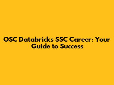 OSC Databricks SSC Career: Your Guide to Success