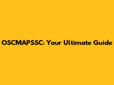 OSCMAPSSC: Your Ultimate Guide