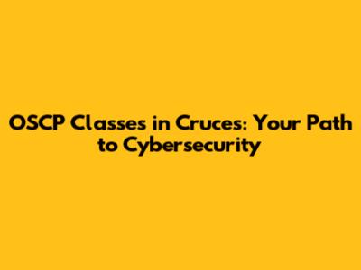 OSCP Classes in Cruces: Your Path to Cybersecurity