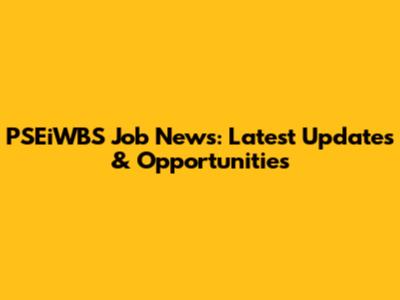 PSEiWBS Job News: Latest Updates & Opportunities