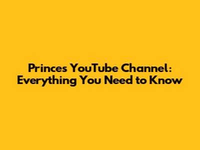 Prince's YouTube Channel: Everything You Need to Know