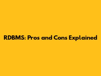 RDBMS: Pros and Cons Explained