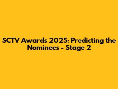 SCTV Awards 2025: Predicting the Nominees - Stage 2