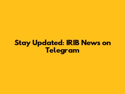 Stay Updated: IRIB News on Telegram