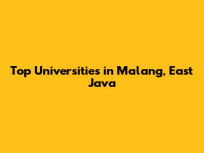 Top Universities in Malang, East Java