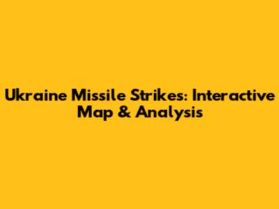 Ukraine Missile Strikes: Interactive Map & Analysis