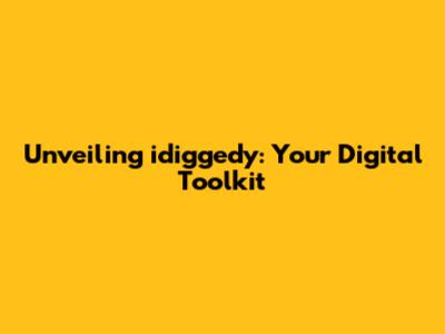 Unveiling idiggedy: Your Digital Toolkit
