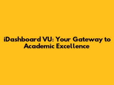iDashboard VU: Your Gateway to Academic Excellence