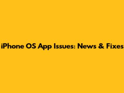 iPhone OS App Issues: News & Fixes