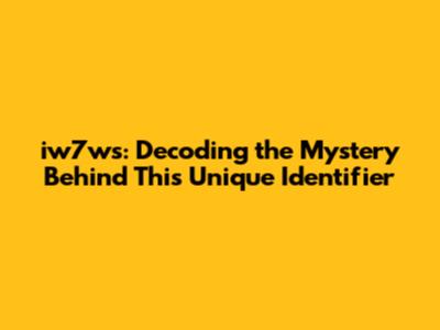 iw7ws: Decoding the Mystery Behind This Unique Identifier